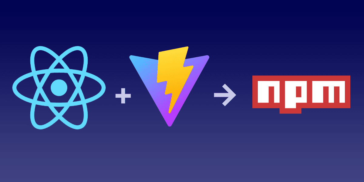 Publishing a React component to npm using Vite